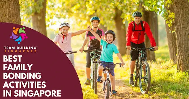 14 Fun Family Bonding Activities In Singapore Team Building Singapore Tr W 640
